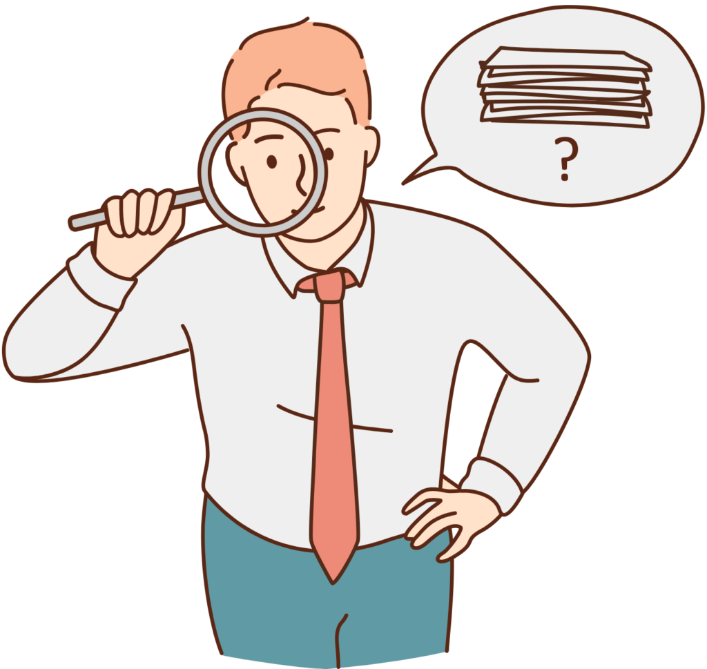 A cartoon-style illustration of a fair-skinned man in a white shirt, blue pants, and a red tie, holding a magnifying glass up to his eye while looking intently. A speech bubble next to his head contains a scribbled stack of papers and a question mark, suggesting he is searching for or questioning documents.